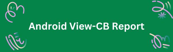 Android View-CB Report