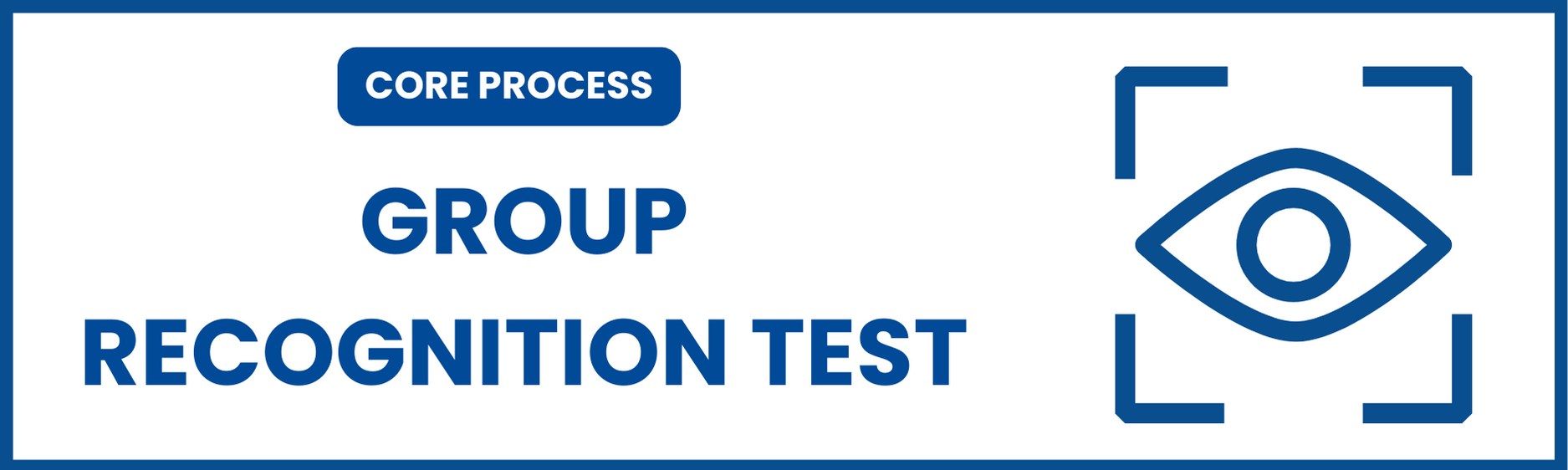 05. Core Process- Group Recognition Test