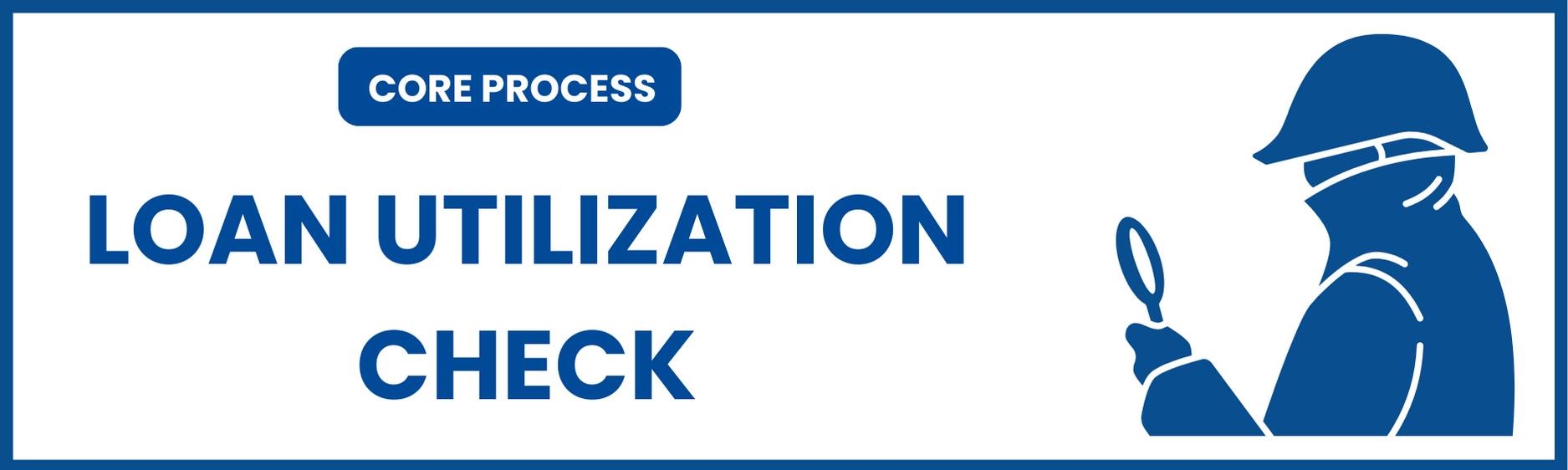 07. Loan Utilization Check