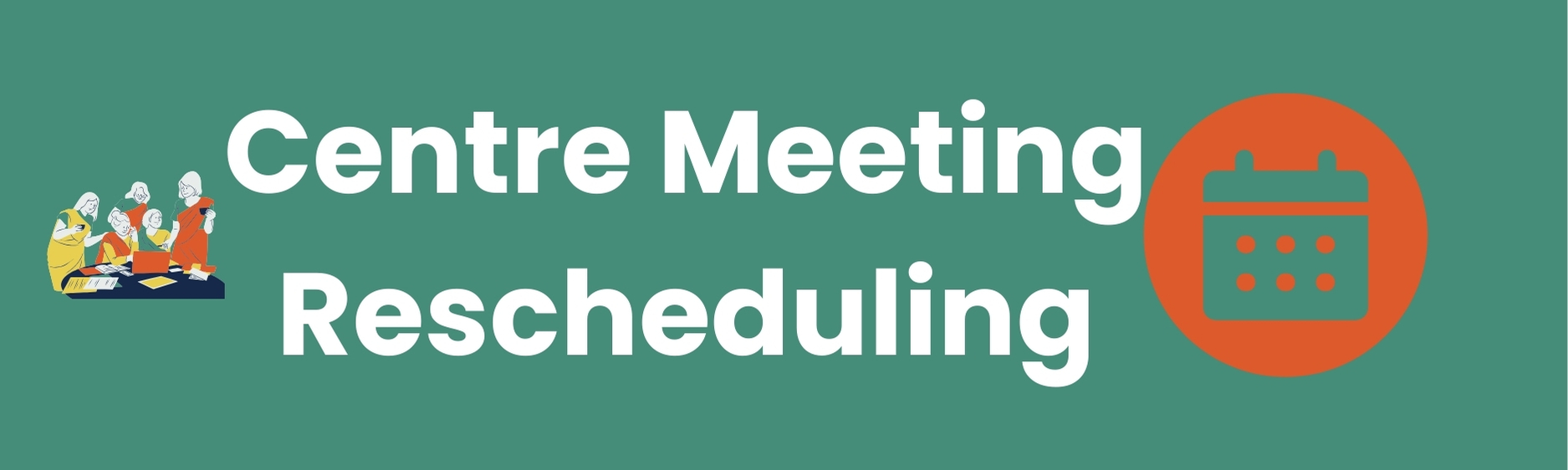 Temporary Center Meeting Rescheduling